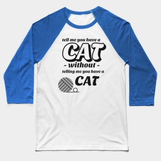 Tell me without telling me Cat Baseball T-Shirt